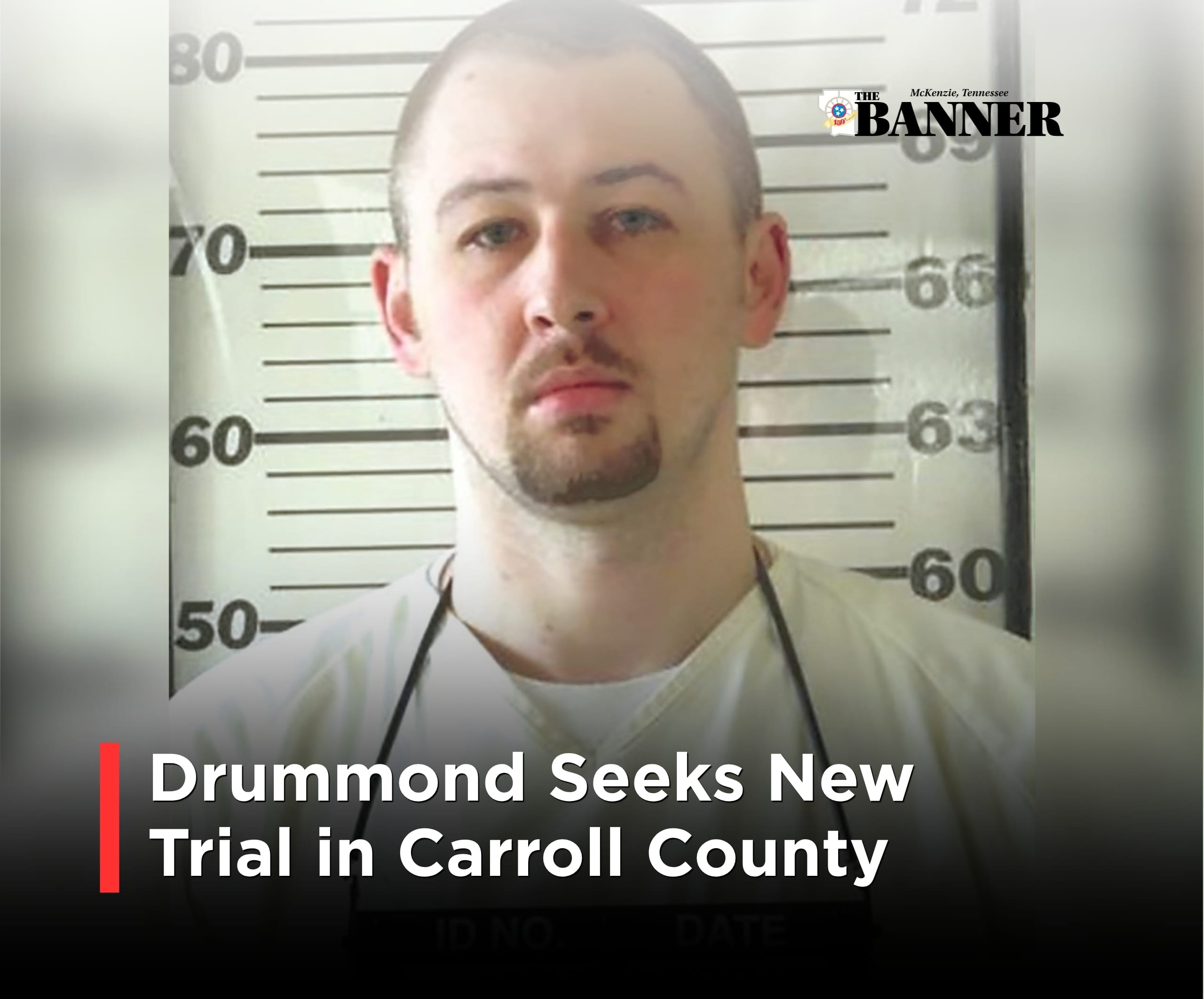 Drummond Seeks New Trial in Carroll County