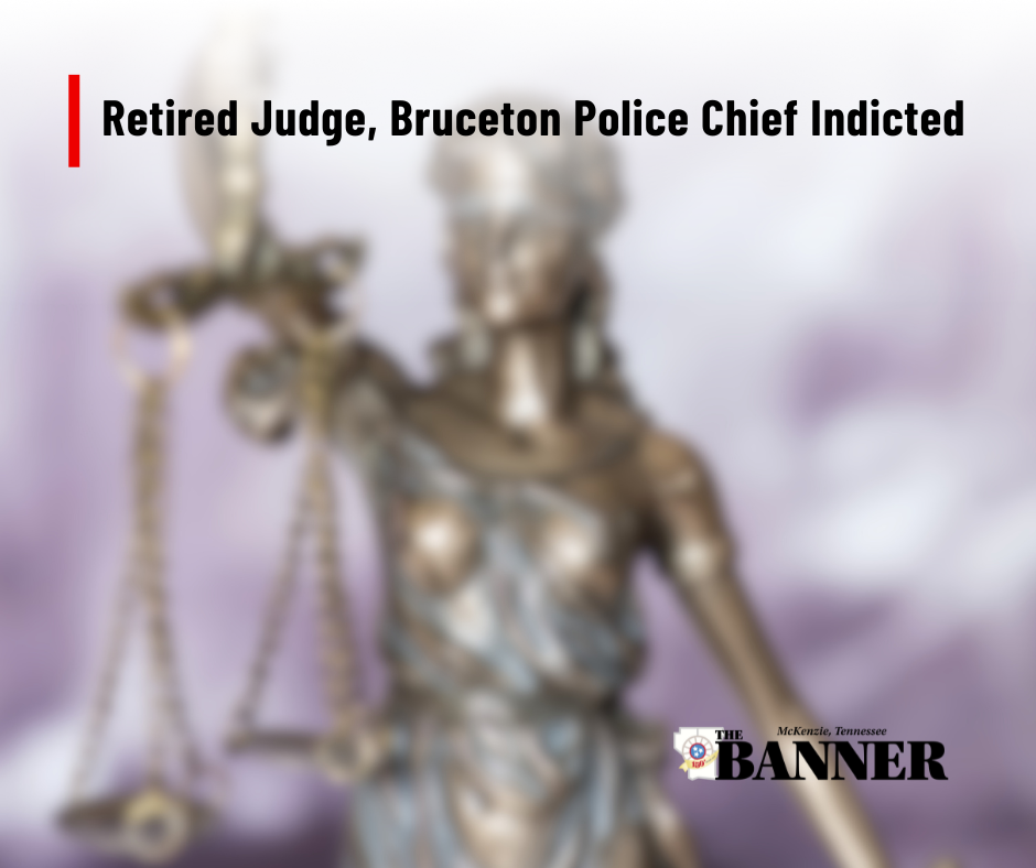 Retired Judge, Bruceton Police Chief Indicted