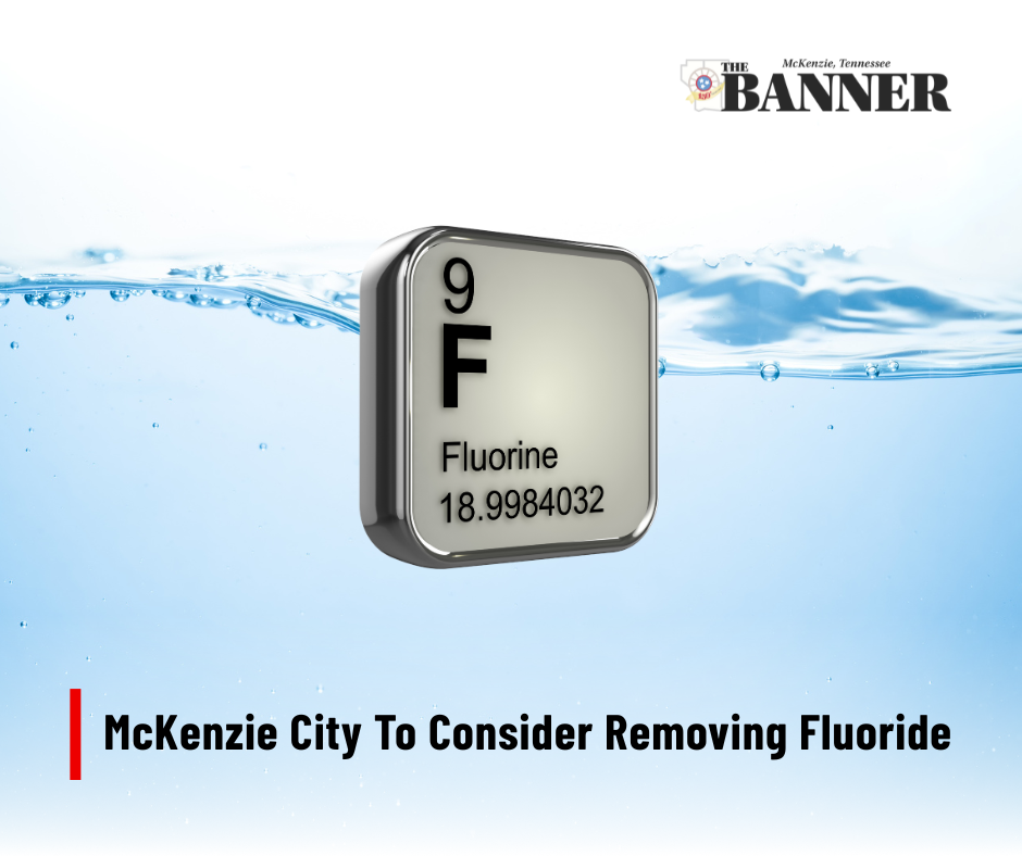McKenzie City to Consider Removing Fluoride
